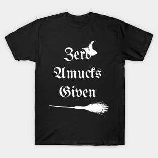 Zero Amucks Given T-Shirt